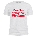 NO ONE CALLS IT HOTLANTA - TEE (ASH/RED)