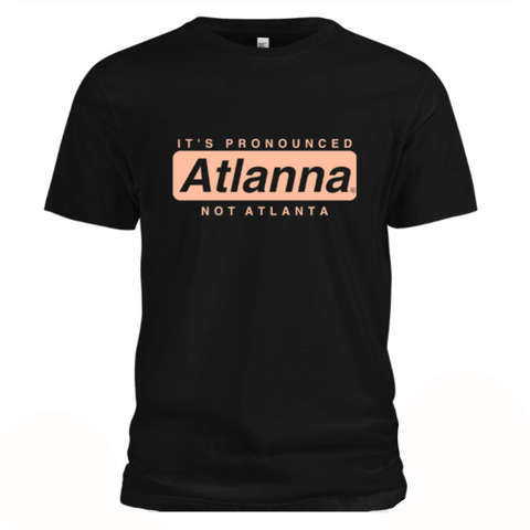 IT'S PRONOUNCED ATLANNA- TEE (BLACK/PEACH) - PRE-ORDER ITEM